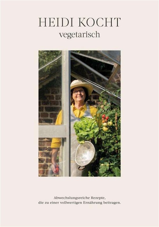 Cover for Heidi Heller · HEIDI KOCHT vegetarisch (Hardcover Book) (2021)