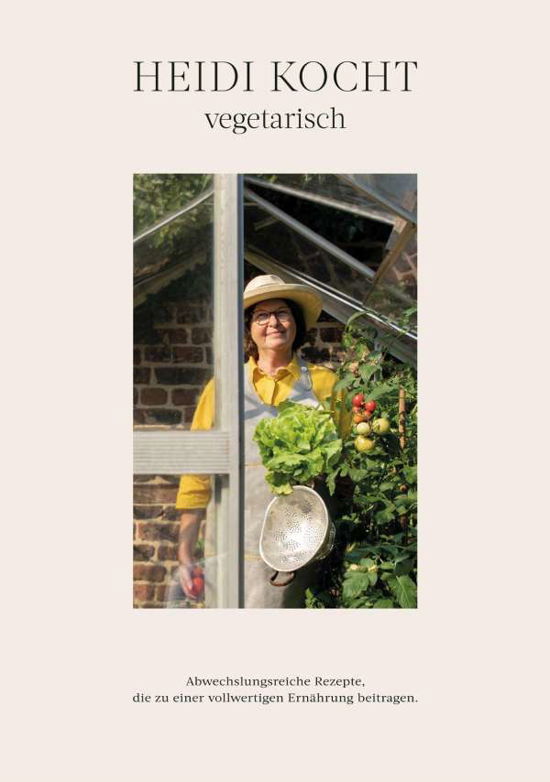 HEIDI KOCHT vegetarisch - Heidi Heller - Books - NOVA MD - 9783966988513 - April 30, 2021