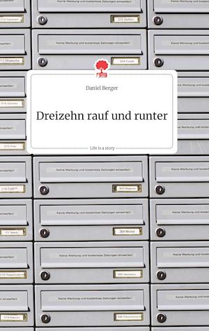 Cover for Daniel Berger · Dreizehn rauf und runter. Life is a Story - story.one (Hardcover Book) (2021)