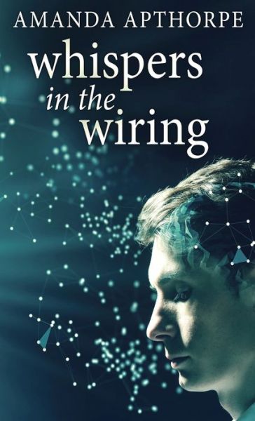 Cover for Amanda Apthorpe · Whispers In The Wiring (Inbunden Bok) (2021)