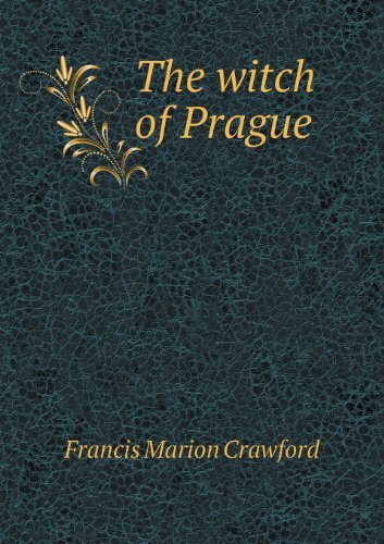 Cover for F. Marion Crawford · The Witch of Prague (Pocketbok) (2013)