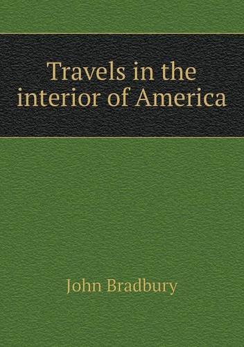 Cover for John Bradbury · Travels in the Interior of America (Pocketbok) (2013)