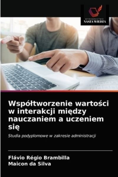 Cover for Flavio Regio Brambilla · Wspoltworzenie warto?ci w interakcji mi?dzy nauczaniem a uczeniem si? (Paperback Book) (2021)