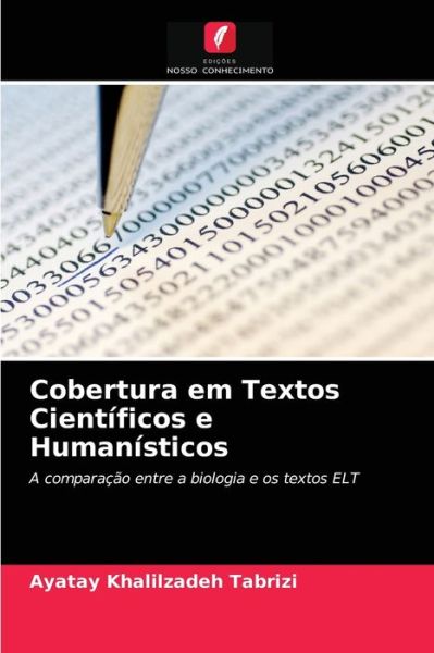 Cobertura em Textos Cientificos e Humanisticos - Ayatay Khalilzadeh Tabrizi - Books - Edicoes Nosso Conhecimento - 9786203556513 - September 2, 2021