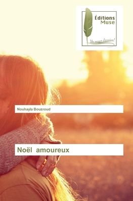Cover for Nouhayla Bouzroud · Noel amoureux (Paperback Bog) (2021)
