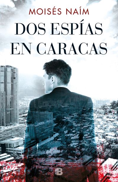 Cover for Moises Naim · Dos espias en Caracas / Two Spies in Caracas (Paperback Book) (2019)