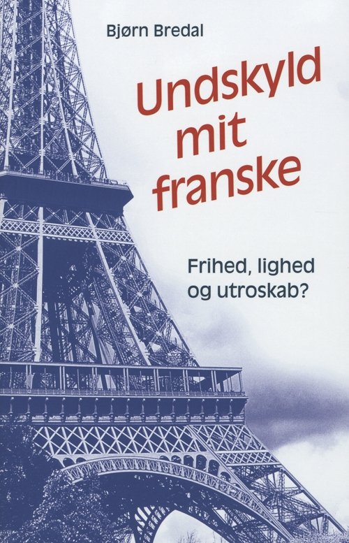 Cover for Bjørn Bredal · Undskyld mit franske (Taschenbuch) [1. Ausgabe] (2011)