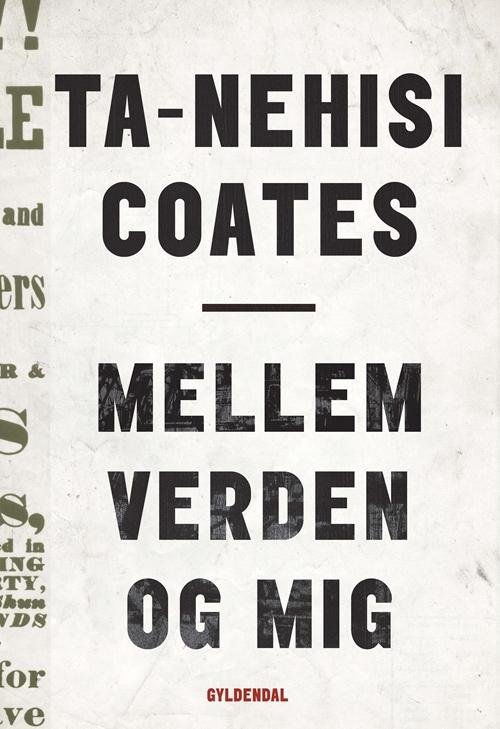 Cover for Ta-Nehisi Coates · Mellem verden og mig (Sewn Spine Book) [1º edição] (2016)