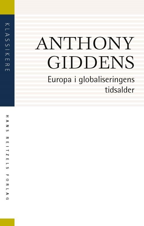 Cover for Anthony Giddens · Klassikere: Europa i globaliseringens tidsalder (Hæftet bog) [2. udgave] (2022)