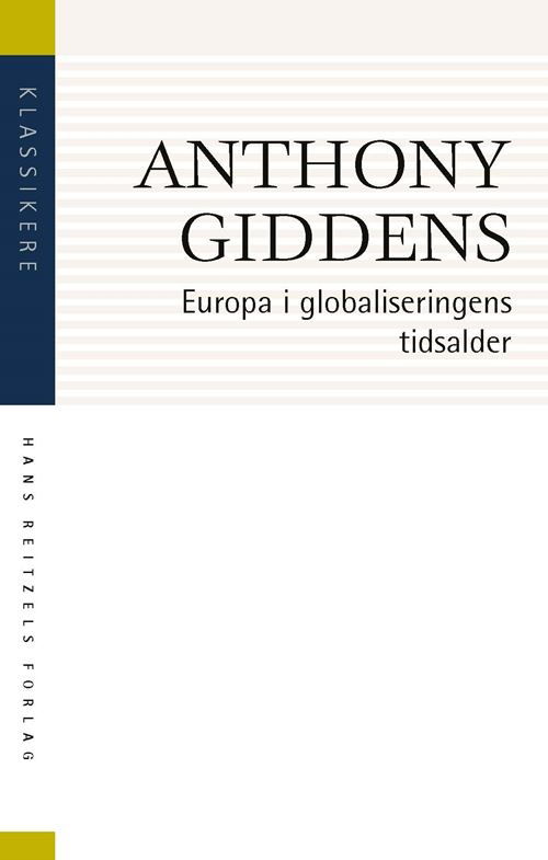 Cover for Anthony Giddens · Klassikere: Europa i globaliseringens tidsalder (Sewn Spine Book) [2.º edición] (2022)