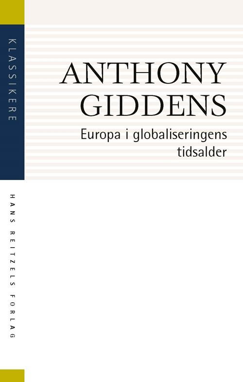 Anthony Giddens · Klassikere: Europa i globaliseringens tidsalder (Sewn Spine Book) [2nd edition] (2022)