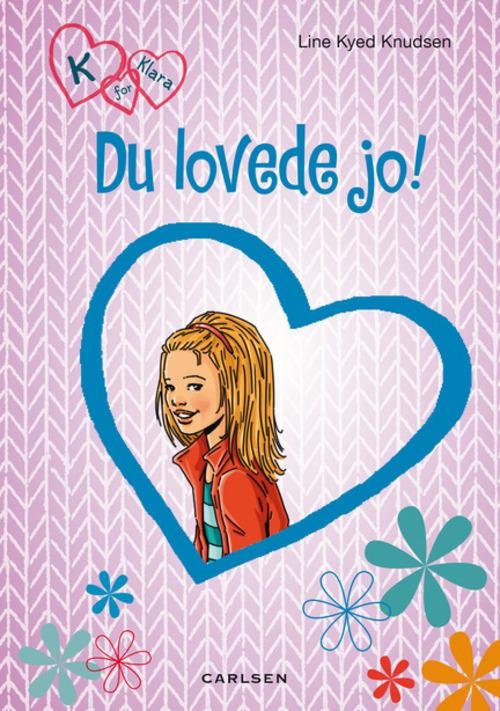 Cover for Line Kyed Knudsen · K for Klara: K for Klara 6: Du lovede jo! (Hardcover Book) [2nd edition] [Hardback] (2015)