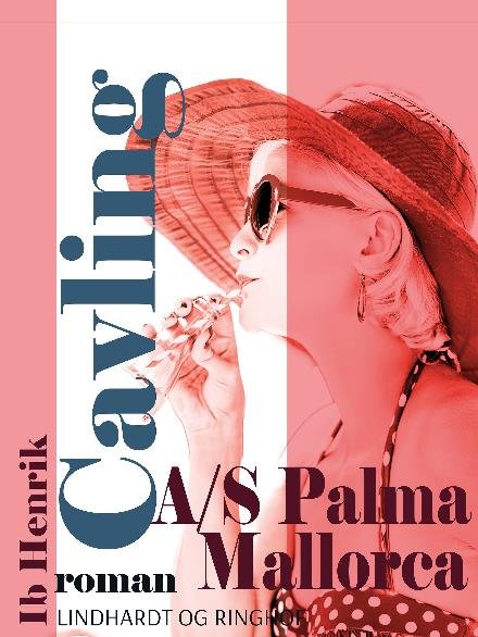 Cover for Ib Henrik Cavling · A/S Palma Mallorca (Sewn Spine Book) [1st edition] (2017)
