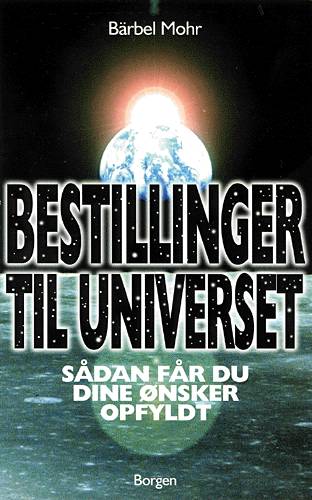 Cover for Bärbel Mohr · Bestillinger til universet (Sewn Spine Book) [1st edition] (2000)