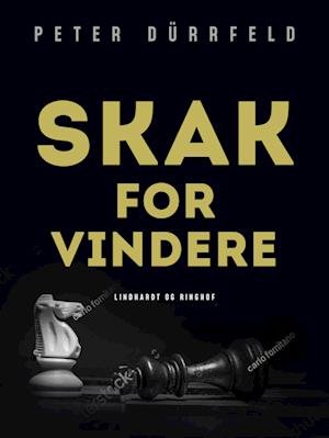 Cover for Peter Dürrfeld · Skak for vindere (Sewn Spine Book) [1e uitgave] (2023)