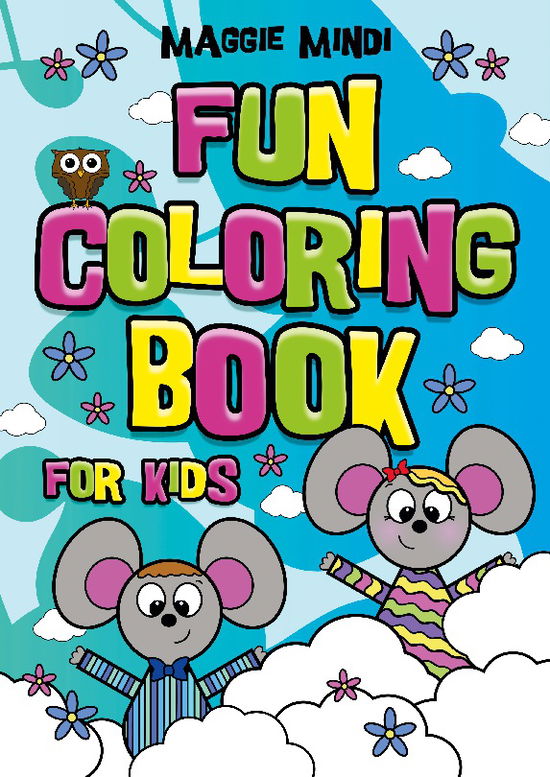 Cover for Maggie Mindi; Maggie Mindi · Fun Coloring Book For Kids (Paperback Book) [1. wydanie] (2022)