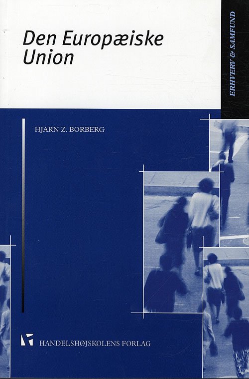 Cover for Hjarn Zernichow Borberg · Erhverv og samfund: Den Europæiske Union (Sewn Spine Book) [1. Painos] (2010)