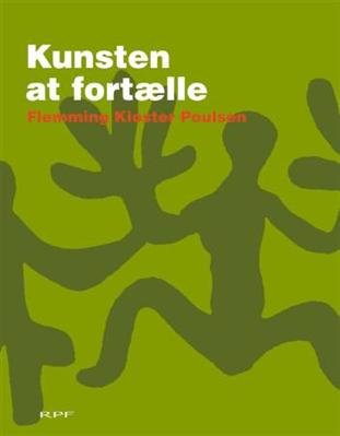 Cover for Flemming Kloster Poulsen · Kunsten at fortælle (Hæftet bog) [1. udgave] (2008)