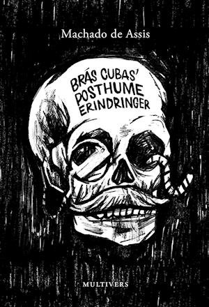 Cover for Machado de Assis · Brás Cubas' posthume erindringer (Sewn Spine Book) [1.º edición] (2019)