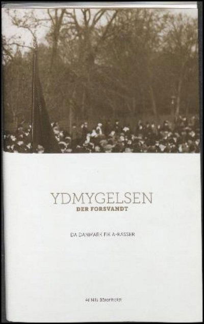 Ydmygelsen, der forsvandt - Nils Bärenholdt - Bøger - Min A-kasse - 9788788626513 - 27. november 2015