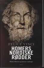 Cover for Felice Vinci · Homers nordiske rødder (Sewn Spine Book) [1st edition] (2012)