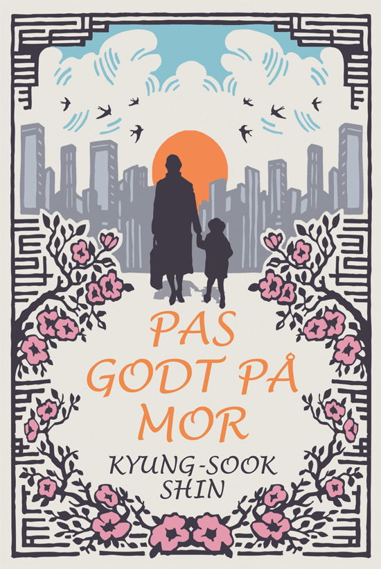 Cover for Kyung-Sook Shin · Pas godt på mor (Hardcover Book) [1. wydanie] (2011)