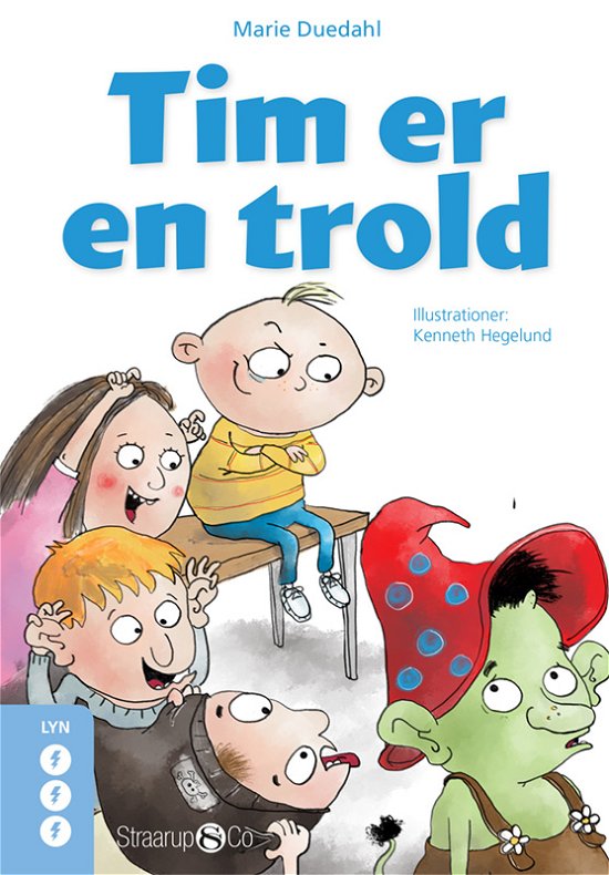 Lyn: Tim er en trold - Marie Duedahl - Livres - Straarup & Co - 9788793592513 - 8 novembre 2017