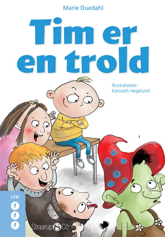 Lyn: Tim er en trold - Marie Duedahl - Bøger - Straarup & Co - 9788793592513 - 8. november 2017