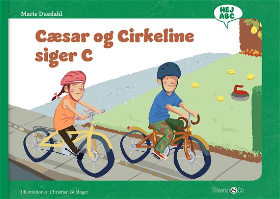 Hej ABC: Cæsar og Cirkeline siger C - Marie Duedahl - Bücher - Straarup & Co - 9788793646513 - 13. August 2018