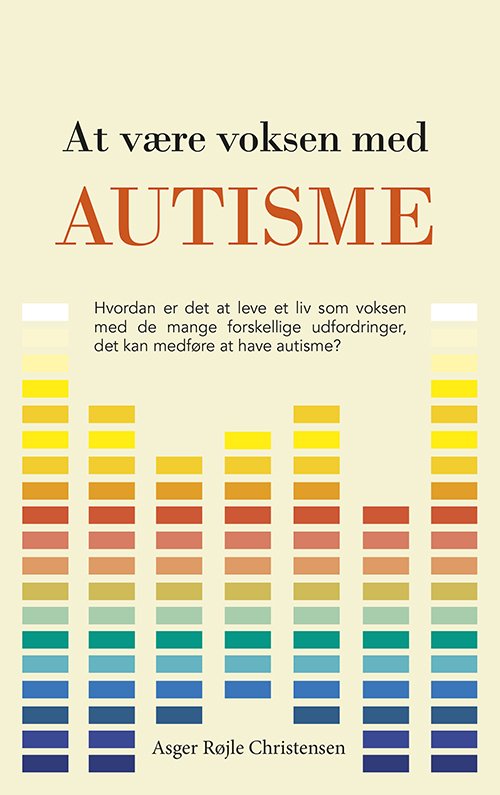 Cover for Asger Røjle Christensen · At være voksen med autisme (Poketbok) [1:a utgåva] (2021)