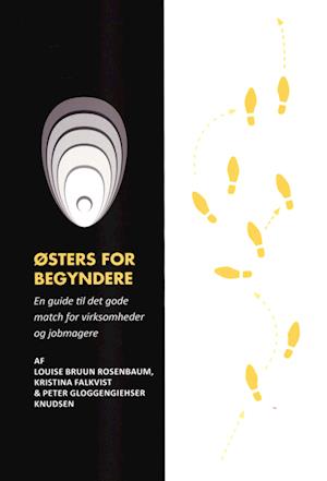 Kristina Falkvist og Peter Gloggengiehser Knudsen Louise Bruun Rosenbaum · Østers for begyndere (Paperback Book) [1. Painos] (2022)