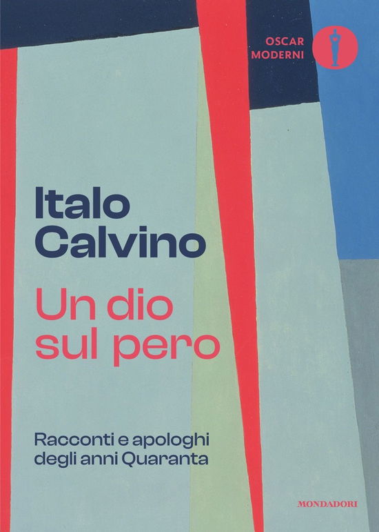 Un Dio Sul Pero. Racconti E Apologhi Degli Anni Quaranta - Italo Calvino - Books -  - 9788804766513 - 