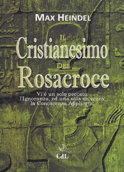 Cover for Max Heindel · Il Cristianesimo Dei Rosacroce. XX Lezioni Di Max Heindel (Book)