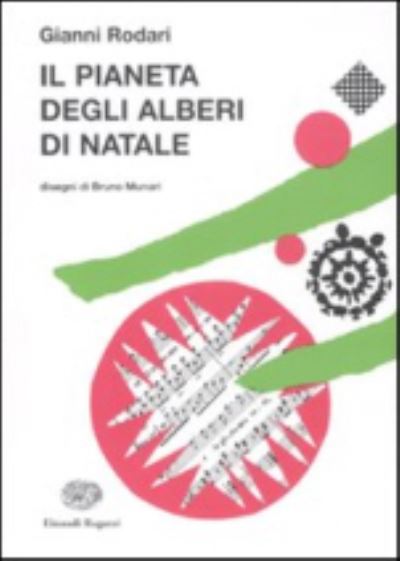 Il pianeta degli alberi di Natale - Gianni Rodari - Książki - Einaudi Ragazzi - 9788879269513 - 11 października 2011