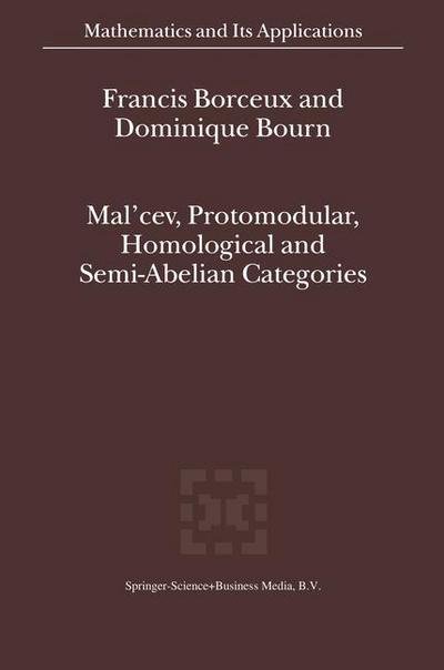 Francis Borceux · Mal'cev, Protomodular, Homological and Semi-abelian Categories - Mathematics and Its Applications (Pocketbok) [1st Ed. Softcover of Orig. Ed. 2004 edition] (2010)