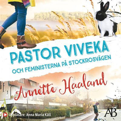 Cover for Annette Haaland · Pastor Viveka: Pastor Viveka och feministerna på Stockrosvägen (Audiobook (MP3)) (2020)