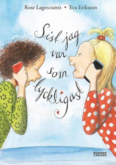 Cover for Rose Lagercrantz · Dunne: Sist jag var som lyckligast (Gebundesens Buch) (2014)