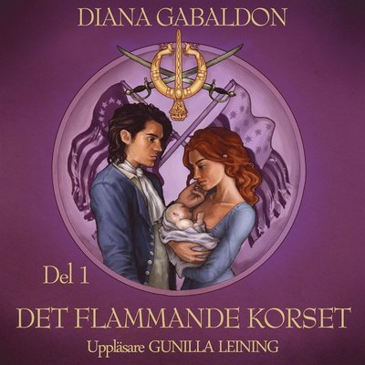 Cover for Diana Gabaldon · Outlander-böckerna: Det flammande korset. Del 1 (Lydbog (MP3)) (2019)