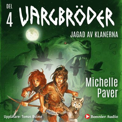 Cover for Michelle Paver · Vargbröder: Jagad av klanerna (Hörbuch (MP3)) (2015)