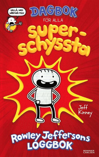 Dagbok för alla superschyssta : Rowley Jeffersons loggbok - Jeff Kinney - Bøker - Bonnier Carlsen - 9789178037513 - 28. februar 2020