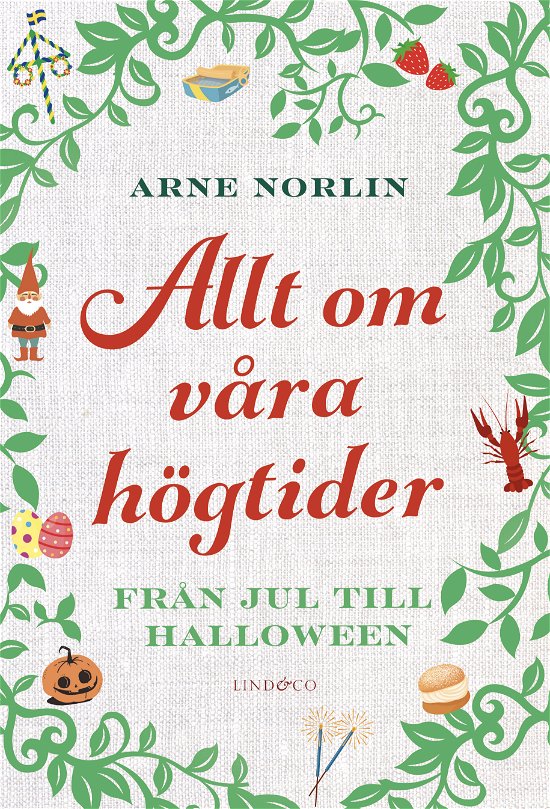 Cover for Arne Norlin · Allt om våra högtider - Från jul till halloween (Bound Book) (2023)
