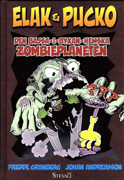 Cover for Fredde Granberg · Elak &amp; Pucko: Elak &amp; Pucko. Den bajsa-i-byxan-hemska zombieplaneten (Bound Book) (2016)