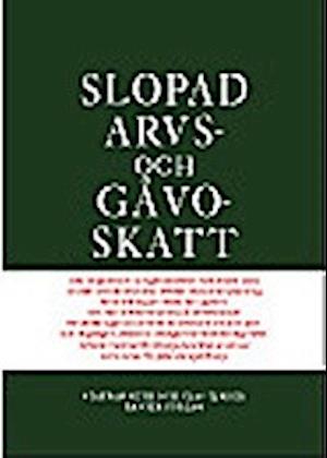 Cover for Staffan Seth · Slopad arvs- och gåvoskatt (Book) (2005)