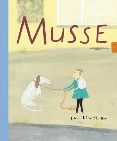 Musse - Eva Lindström - Livres - Lilla Piratförlaget - 9789187707513 - 6 avril 2016