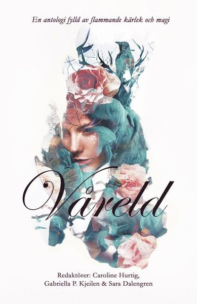 Cover for Gabriella P. Kjeilen, Sara Dalengren, Rikard Slapak, Ståhl · Våreld (Paperback Book) (2020)