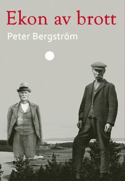 Cover for Peter Bergström · Ekon av brott (Hardcover Book) (2023)