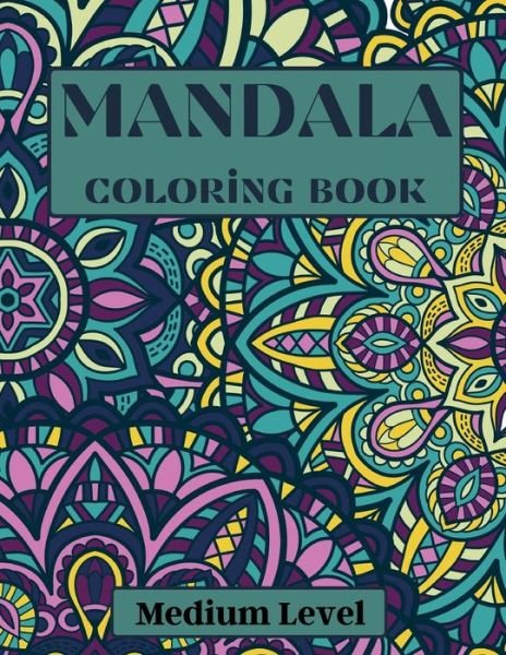 Cover for Over The Rainbow Publishing · Mandala Coloring Book Medium Level (Paperback Book) (2021)
