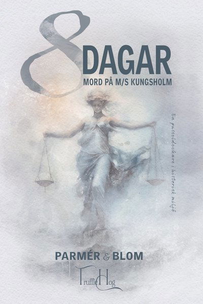 Cover for Parmér &amp; Blom · Åtta Dagar - Mord på M/S Kungsholm (Paperback Book) (2023)