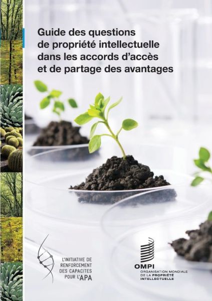 Cover for Wipo · Guide des questions de propriete intellectuelle dans les accords relatifs a l'acces et au partage des avantages (Taschenbuch) (2019)