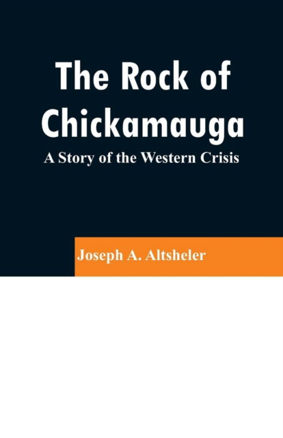 Cover for Joseph a Altsheler · The Rock of Chickamauga (Paperback Book) (2019)